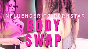 Body Swap  Influencer To Pornstar