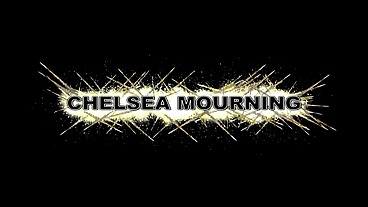 Sledge Hammer Makes Chelsea Mourning Swallow Every Drop