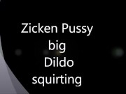 Zicken Pussy squirt Dildo ride