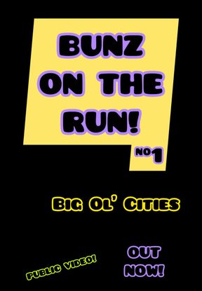 Bunz on the Run! #1 - Big Ol’ Cities. [HD public video, 8:40)