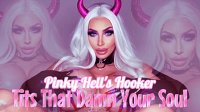 Pinky Hell's Tits That Damn Your Soul