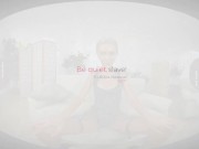 VirtualRealPorn.com - Be quiet slave