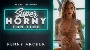 Penny Archer in Penny Archer - Super Horny Fun Time