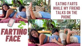 Farting Face : Eating farts while my friend talks on the phone
