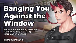 Shagging You Against the Window (Masculine Audio Roleplay) - Slurping You Out and Boning Your Fuckhole - Devilish D3vil