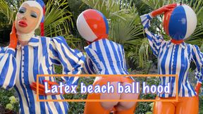 Latex beach ball hood