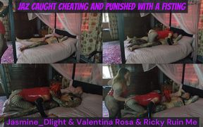 Jaz Caught Cheating and Punished with a Fisting - Jasmine_dlight, Valentina Rosa &amp; Ricky Ruin Me