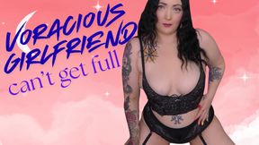 Voracious Girlfriend Can’t Get Full