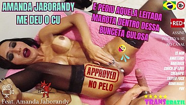 AMANDA JABORANDY ME DEU O CU E PEDIU AQUELA LEITADA MAROTA DENTRO DESSA BUNCETA GULOSA