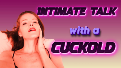 Intimate talk with a cuckold