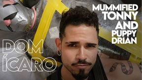 Dom Ícaro Mummified Tonny & Puppy Drian (1080p) Gay Bondage - Gay Domination - Mummification - Pet Play - Foot Fetish - BDSM
