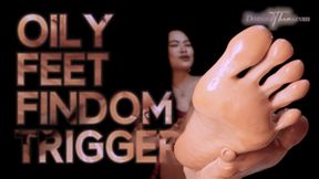 OILY FEET FINDOM TRIGGER