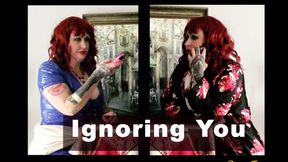 Ignoring you