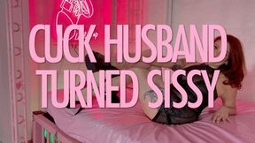 Cuck Husband Turned into Sissy