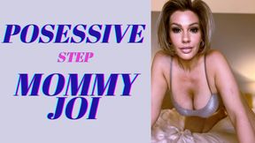 Possessive Step-Mommy JOI