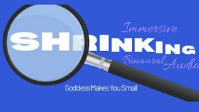 Shrinking: Goddess Makes You Small Immersive Binaural Audio