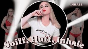 Sniff, Huff, Inhale