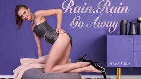 ”Rain, Rain, Go, Away”