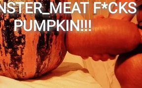 Monster meat fucks pumpkin!