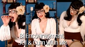 Bi-Encouragement JOI & Cum With Me