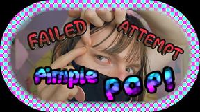 4k | FAILED ATTEMPT Pimple Pop! (teaser)