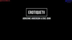 erotique entertainment - adrienne anderson just turned 18-year-old loves her first ever porn scene eric john live sex on erotiquetvlive