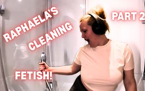 Raphaela's Cleaning Fetish - Part 2