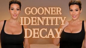 Gooner Identity Decay