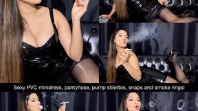 Sexy smoker in tight PVC dress, black pantyhose, pump stilettos! Includes snap inhales and smoke rings!