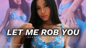 Let Me Rob You