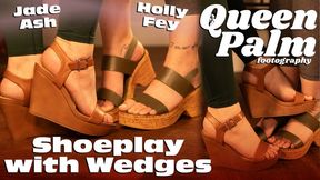 Shoeplay With Wedges Featuring Jade Ash and Holly Fey