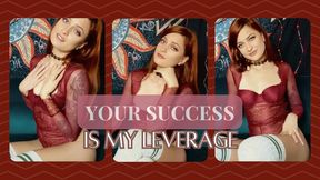 Your Success is My Leverage