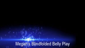 Megan's Blindfolded Belly Play (Small)