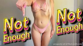 Not Enough