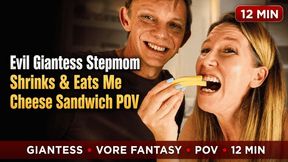 Evil Giantess Stepmom Shrinks & Eats Me In Cheese Sandwich POV Vore