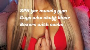 SPH for muscly gym guys who stuff their boxers with socks!! 💦🩲🧦🧦🧦🧦