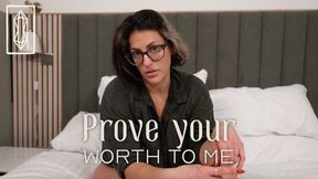 Prove Your Worth to Me - Femdom Protocol Education