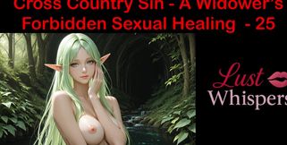 Cross Country Sin a Widower's Forbidden Sexual Healing Part 25 - English Audio Sex Story