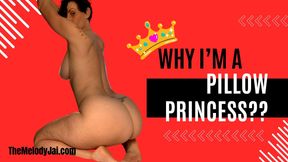 This is why they call me the "Pillow Princess"