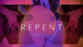 REPENT for COCK