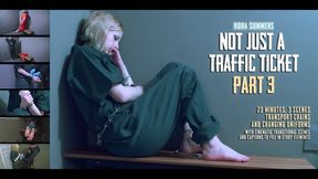 Not Just A Traffic Ticket - Part 3: Kora Summers Criminal Girl Prepped for Sentencing, Chained For Transport, Restrained in Cuffs, Shackles and Waist Chain, Stripped and Given New Uniform