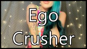 Ego Crusher