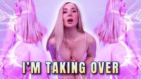 I Am Taking Over