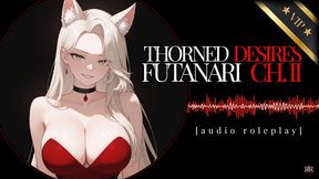 [Erotic Audio] Thorned Desires (Futanari) Ch II