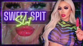 Sweet Spit Slut