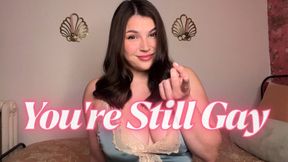 You're Still Gay
