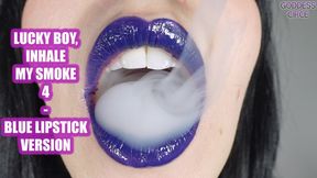 LUCKY BOY, INHALE MY SMOKE 4 - BLUE LIPSTICK VERSION