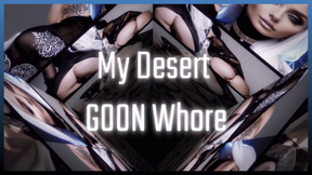 My Desert GOON Whore