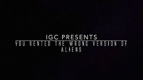 You Rented the Wrong Version of Aliens