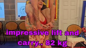 Impressive Lift and Carry 82 KG
